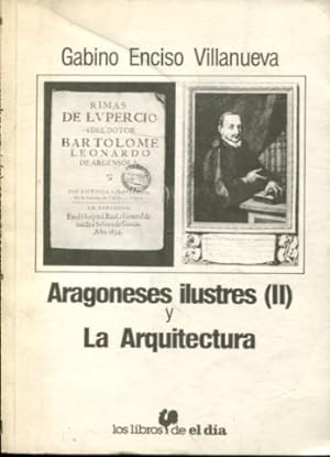 Imagen del vendedor de ARAGONESES ILUSTRES (II) Y LA ARQUITECTURA. a la venta por Libros Ambig
