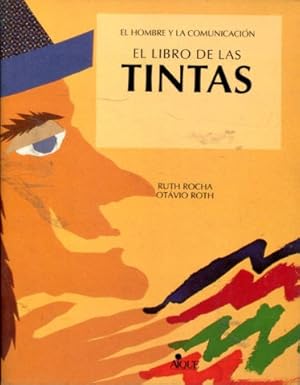 Seller image for EL HOMBRE Y LA COMUNICACIN. EL LIBRO DE LAS TINTAS. for sale by Libros Ambig