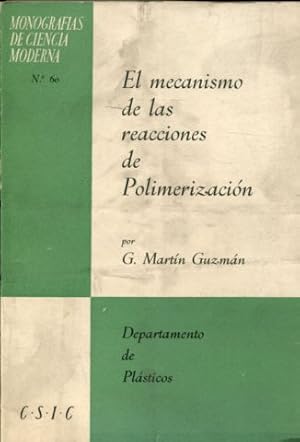 EL MECANISMO DE REACCIONES DE POLIMERIZACION.