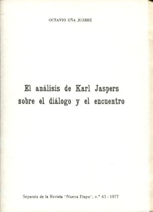 Bild des Verkufers fr EL ANALISIS DE KARL JASPERS SOBRE EL DIALOGO Y EL ENCUENTRO. zum Verkauf von Libros Ambig