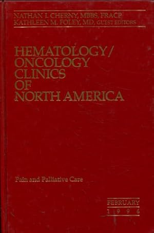 Seller image for HEMATOLOGY/ONCOLOGY CLINICS OF NORTH AMERICA. PAIN AND PALIATIVE CARE. for sale by Libros Ambig