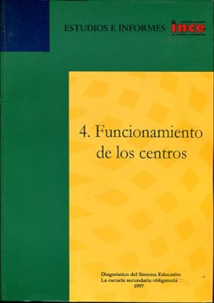 Seller image for ESTUDIOS E INFORMES INCE. 4. FUNCIONAMIENTO DE LOS CENTROS. for sale by Libros Ambig