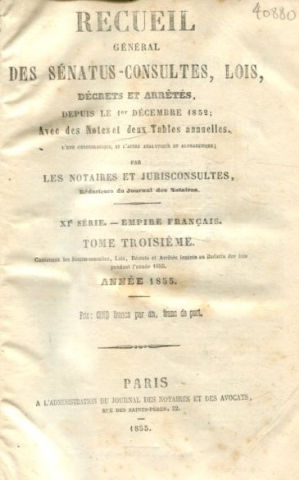 Bild des Verkufers fr RECUEIL GENERAL DES SENATUS-CONSULTES, LOIS, DECRETS ET ARRETES, DEPUIS LE 1ER DECEMBRE 1852; AVEC DES NOTES ET DEUX TABLES ANNUELLES. XI SERIE.-EMPIRE FRANAIS. TOME III: ANNEE 1855. zum Verkauf von Libros Ambig