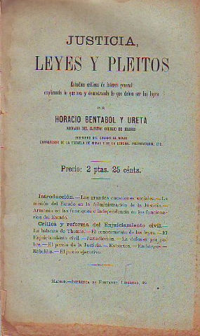 Bild des Verkufers fr JUSTICIA, LEYES Y PLEITOS. ESTUDIOS CRITICOS DE INTERES GENERAL EXPLICANDO LO QUE SON Y DEMOSTRANDO LO QUE DEBEN SER LAS LEYES. zum Verkauf von Libros Ambig