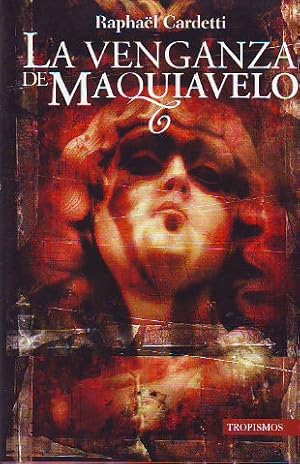 Seller image for LA VENGANZA DE MAQUIAVELO. for sale by Libros Ambig