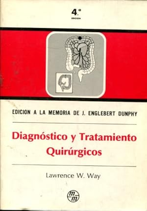 Imagen del vendedor de DIAGNOSTICO Y TRATAMIENTO QUIRURGICOS. EDICION A LA MEMORIA DE J. ENGLEBERT DUNPHY. a la venta por Libros Ambig