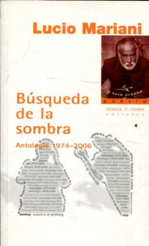 Image du vendeur pour BUSQUEDA EN LA SOMBRA. ANTOLOGIA 1974-2006. mis en vente par Libros Ambig