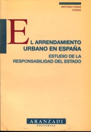 Imagen del vendedor de EL ARRENDAMIENTO URBANO EN ESPAA. ESTUDIO DE LA RESPONSABILIDAD DEL ESTADO. a la venta por Libros Ambig