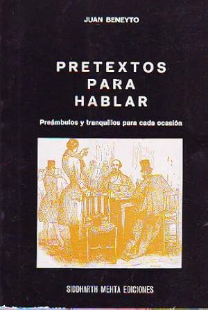 Imagen del vendedor de PRETEXTOS PARA HABLAR. PREAMBULOS Y TRANQUILLOS PARA CADA OCASIN. a la venta por Libros Ambig