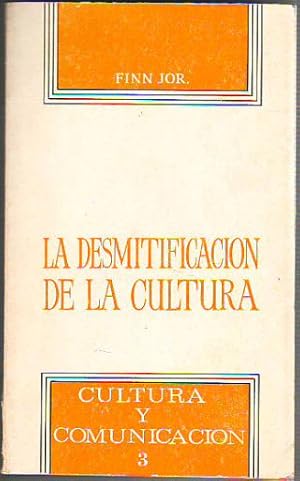 Seller image for LA DESMITIFICACION DE LA CULTURA. CULTURA Y COMUNICACIN 3. for sale by Libros Ambig