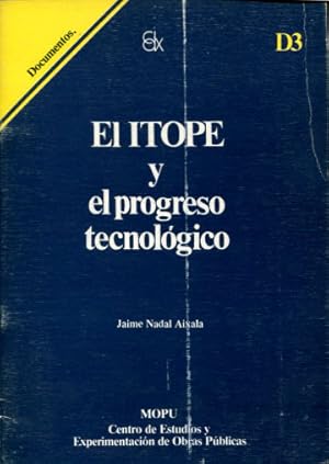Bild des Verkufers fr EL ITOPE Y EL PROGRESO TECNOLOGICO. zum Verkauf von Libros Ambig