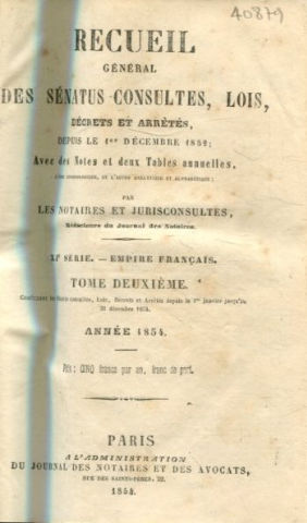 Bild des Verkufers fr RECUEIL GENERAL DES SENATUS-CONSULTES, LOIS, DECRETS ET ARRETES, DEPUIS LE 1ER DECEMBRE 1852; AVEC DES NOTES ET DEUX TABLES ANNUELLES. XI SERIE.-EMPIRE FRANAIS. TOME II: ANNEE 1854. zum Verkauf von Libros Ambig