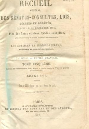 Bild des Verkufers fr RECUEIL GENERAL DES SENATUS-CONSULTES, LOIS, DECRETS ET ARRETES, DEPUIS LE 1ER DECEMBRE 1852; AVEC DES NOTES ET DEUX TABLES ANNUELLES. XI SERIE.-EMPIRE FRANAIS. TOME V: ANNEE 1857. zum Verkauf von Libros Ambig