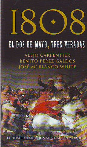 Imagen del vendedor de 1808 EL DOS DE MAYO. TRES MIRADAS. a la venta por Libros Ambig