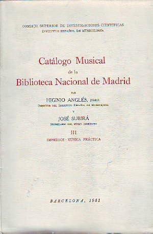 Imagen del vendedor de CATLOGO MUSICAL DE LA BIBLIOTECA NACIONAL DE MADRID. TOMO III: IMPRESOS, MSICA PRCTICA. a la venta por Libros Ambig