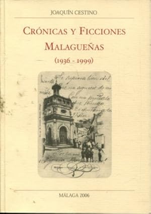 Imagen del vendedor de CRONICAS Y FICCIONES MALAGUEAS (1936-1999). a la venta por Libros Ambig