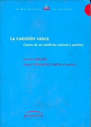 Imagen del vendedor de LA CUESTION VASCA. CLAVES DE UN CONFLICTO CULTURAL Y POLITICO. a la venta por Libros Ambig