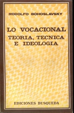 Imagen del vendedor de LO VOCACIONAL: TEORA, TCNICA E IDEOLOGA. a la venta por Libros Ambig