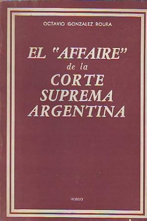 Imagen del vendedor de EL AFFAIRE DE LA CORTE SUPREMA ARGENTINA. a la venta por Libros Ambig