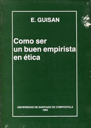 Imagen del vendedor de COMO SER UN BUEN EMPIRISTA EN TICA. a la venta por Libros Ambig