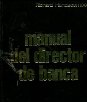 Imagen del vendedor de MANUAL DEL DIRECTOR DE BANCA. a la venta por Libros Ambig