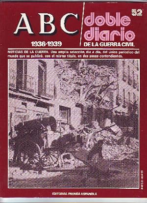 ABC. DOBLE DIARIO DE LA GUERRA CIVIL. 1936-1939. FASCICULO 52.
