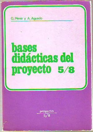 Image du vendeur pour BASES DIDACTICAS DEL PROYECTO 5/8. mis en vente par Libros Ambig
