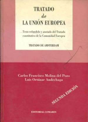 Imagen del vendedor de TRATADO DE LA UNION EUROPEA. TEXTO REFUNDIDO Y ANOTADO DEL TRTATADO CONSTITUTIVO DE LA COMUNIDAD EUROPEA. TRATADO DE AMSTERDAM. a la venta por Libros Ambig