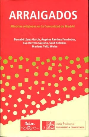 Seller image for ARRAIGADOS. MINORIAS RELIGIOSAS EN LA COMUNIDAD DE MADRID. for sale by Libros Ambig