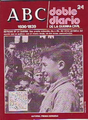 ABC. DOBLE DIARIO DE LA GUERRA CIVIL. 1936-1939. FASCICULO 24.