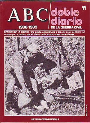 ABC. DOBLE DIARIO DE LA GUERRA CIVIL. 1936-1939. FASCICULO 11.