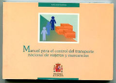Seller image for MANUAL PARA EL CONTROL DEL TRANSPORTE NACIONAL DE VIAJEROS Y MERCANCIAS. for sale by Libros Ambig
