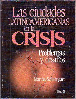 Imagen del vendedor de LAS CIUDADES LATINOAMERICANAS EN LA CRISIS. PROBLEMAS Y DESAFIOS. a la venta por Libros Ambig