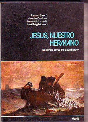 Imagen del vendedor de JESUS, NUESTRO HERMANO. SEGUNDO CURSO DE BACHILLERATO. a la venta por Libros Ambig