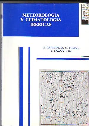 Imagen del vendedor de METEOROLOGA Y CLIMATOLOGA IBRICAS (ACTAS DE LAS XVII JORNADAS DE LA A.M.E.). a la venta por Libros Ambig