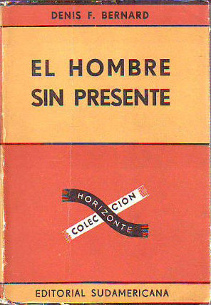 Seller image for EL HOMBRE SIN PRESENTE. for sale by Libros Ambig