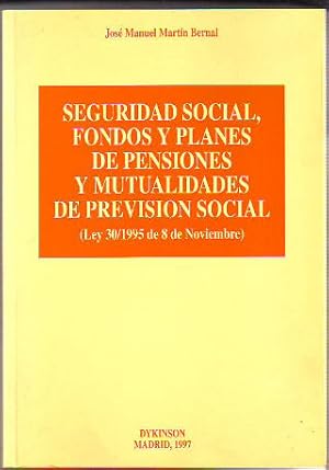 Immagine del venditore per SEGURIDAD SOCIAL, FONDOS Y PLANES DE PENSIONES Y MUTUALIDADES DE PREVISION SOCIAL (LEY 30/1995 DE 8 DE NOVIEMBRE). venduto da Libros Ambig