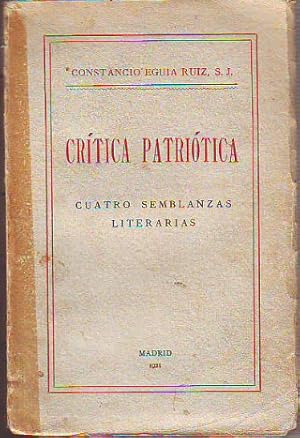 Imagen del vendedor de CRITICA PATRIOTICA. CUATRO SEMBLANZAS LITERARIAS. a la venta por Libros Ambig