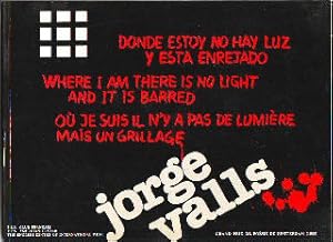 Imagen del vendedor de DONDE ESTOY NO HAY LUZ Y ESTA ENREJADO/WHERW I AM THERE IS NO LIGHT AND IT IS BARRED/OU JE SUIS IL N'Y A PAS DE LUMIERE MAIS UN GRILLAGE. a la venta por Libros Ambig