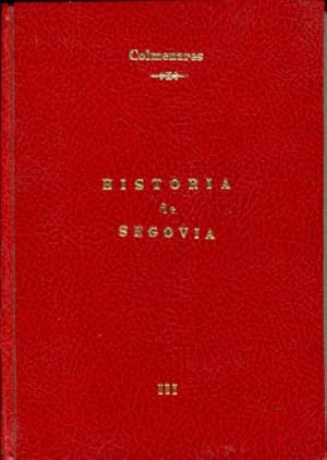 Image du vendeur pour HISTORIA DE LA CIUDAD DE SEGOVIA Y COMPENDIO DE LAS HISTORIAS DE CASTILLA. VIDA Y ESCRITOS DE ESCRITORES SEGOVIANOS. III. mis en vente par Libros Ambig