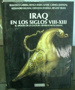 Imagen del vendedor de IRAQ EN LOS SIGLOS VIII-XIII. EL APOGEO DE LA CULTURA ARABIGO-MUSULMANA. a la venta por Libros Ambig