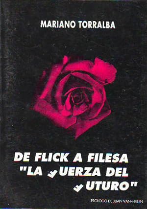 Imagen del vendedor de DE FLICK A FILESA. "LA FUERZA DEL FUTURO". a la venta por Libros Ambig