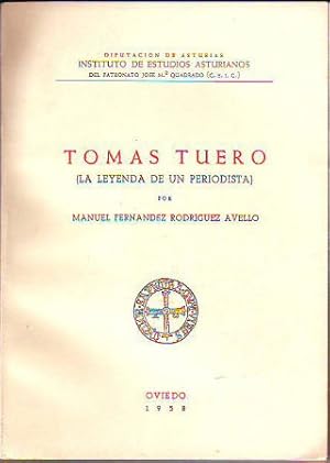 Imagen del vendedor de TOMS TUERO. LA LEYENDA DE UN PERIODISTA. a la venta por Libros Ambig