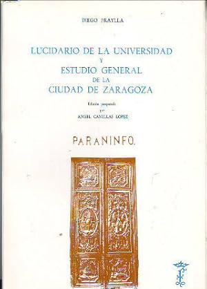 Seller image for LUCIDARIO DE LA UNIVERSIDAD Y ESTUDIO GENERAL DE LA CIUDAD DE ZARAGOZA. for sale by Libros Ambig
