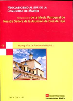 NEOCLASICISMO AL SUR DE LA COMUNIDAD DE MADRID. RESTAURACION DE LA IGLESIA PARROQUIAL DE NUESTRA ...