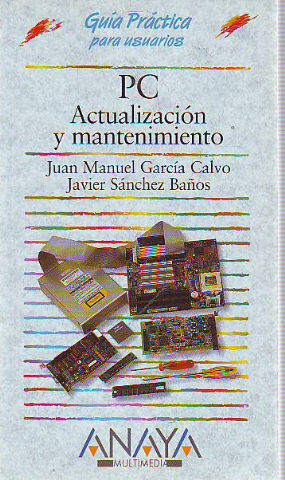 Seller image for PC. ACTUALIZACION Y MANTENIMIENTO. for sale by Libros Ambig