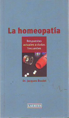 Seller image for LA HOMEOPATIA. RESPUESTAS ACTUALES A DUDAS FRECUENTES. for sale by Libros Ambig