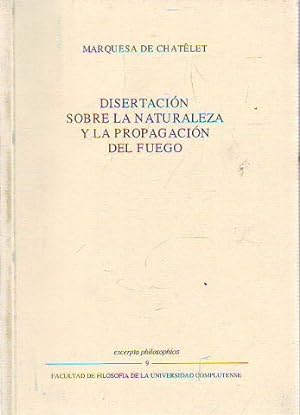 Seller image for DISERTACION SOBRE LA NATURALEZA Y LA PROPAGACION DEL FUEGO. for sale by Libros Ambig