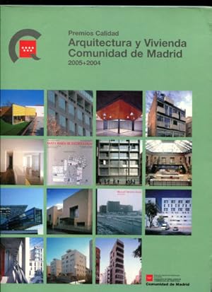 PREMIOS CALIDAD ARQUITECTURA Y VIVIENDA COMUNIDAD DE MADRID 2005 + 2004.