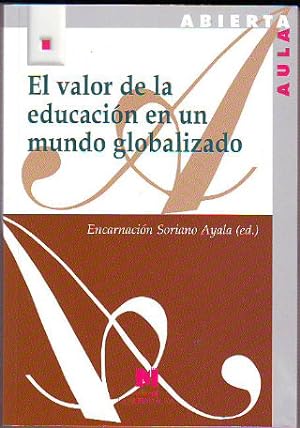 Seller image for EL VALOR DE LA EDUCACION EN UN MUNDO GLOBALIZADO. for sale by Libros Ambig